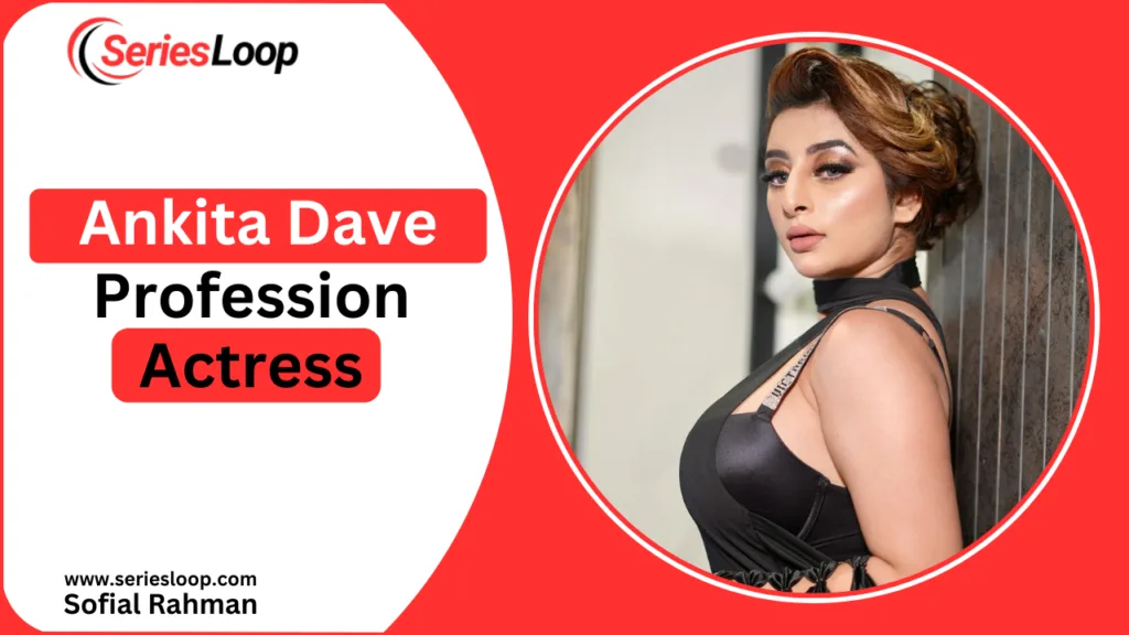 ankita dave web series, bio