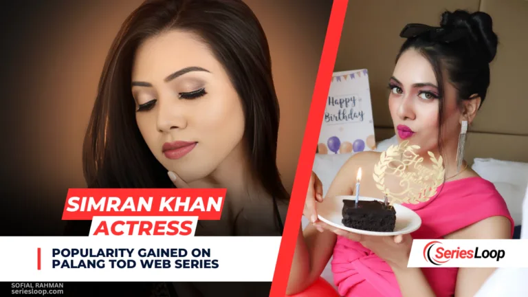 SIMRAN KHAN BIOGRAPHY- WEB SERIES