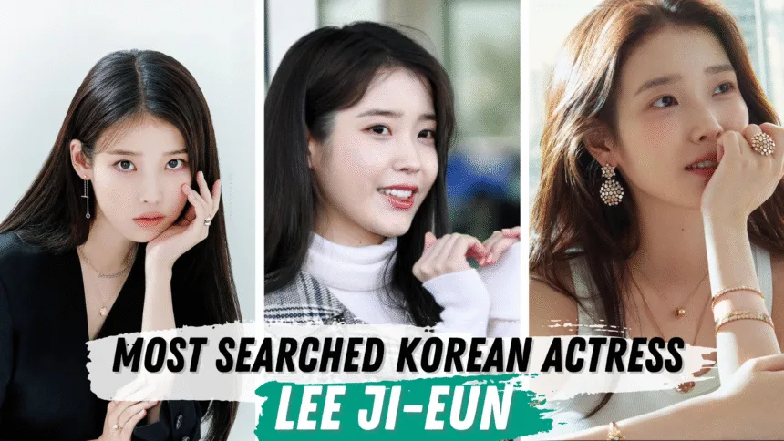 Why IU (Lee Ji-eun) Is the Most Searched Korean Actress in 2025 – The Queen of Hearts Returns
