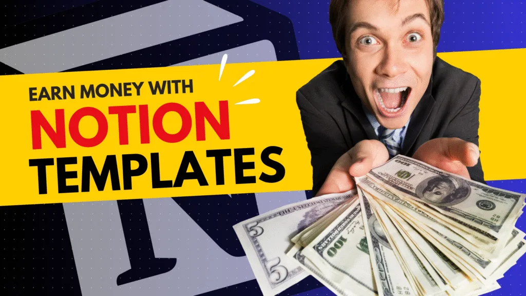 How to Earn Money Selling Notion Templates Without Coding